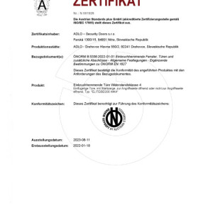 Certifikovan� v �sterreichisches Normungsinstitut pod�a �NORM B 5338 pre ADLO Bezpe�nostn� dvere pre 4. bezpe�nostn� triedu 