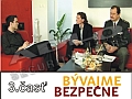 Televízny seriál - Bývajme Bezpečne 3.časť